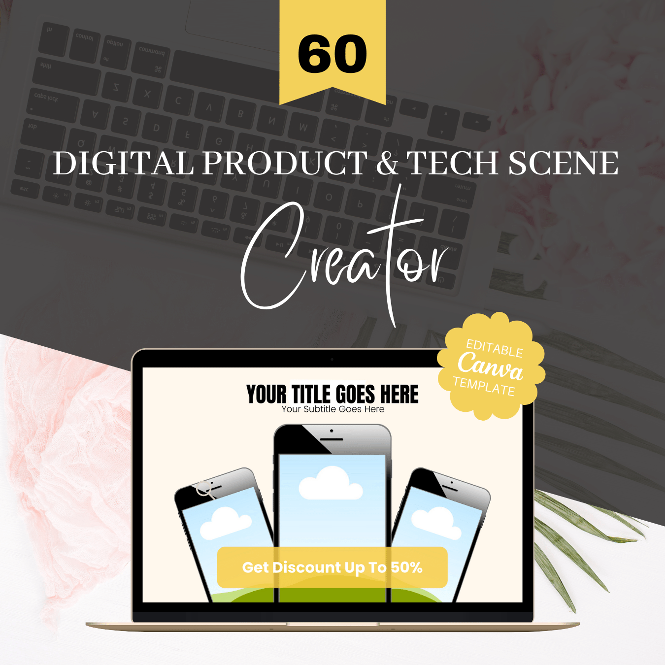 60 Digital Product & Tech Scene Creator